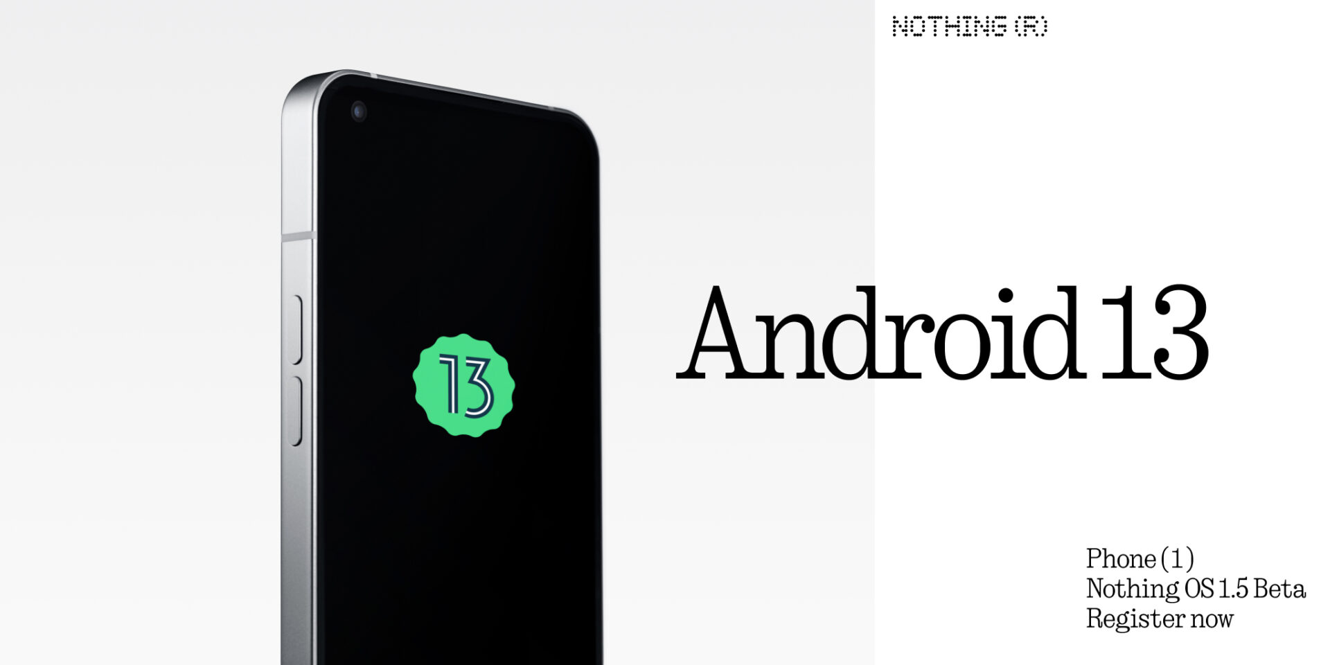 Megérkezett az első Android 13 béta a Nothing Phone (1)-re