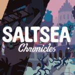 Video Thumbnail: Saltsea Chronicles – Launch Trailer (all platforms)