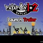 Video Thumbnail: PATAPON 1+2 REPLAY – Launch Trailer